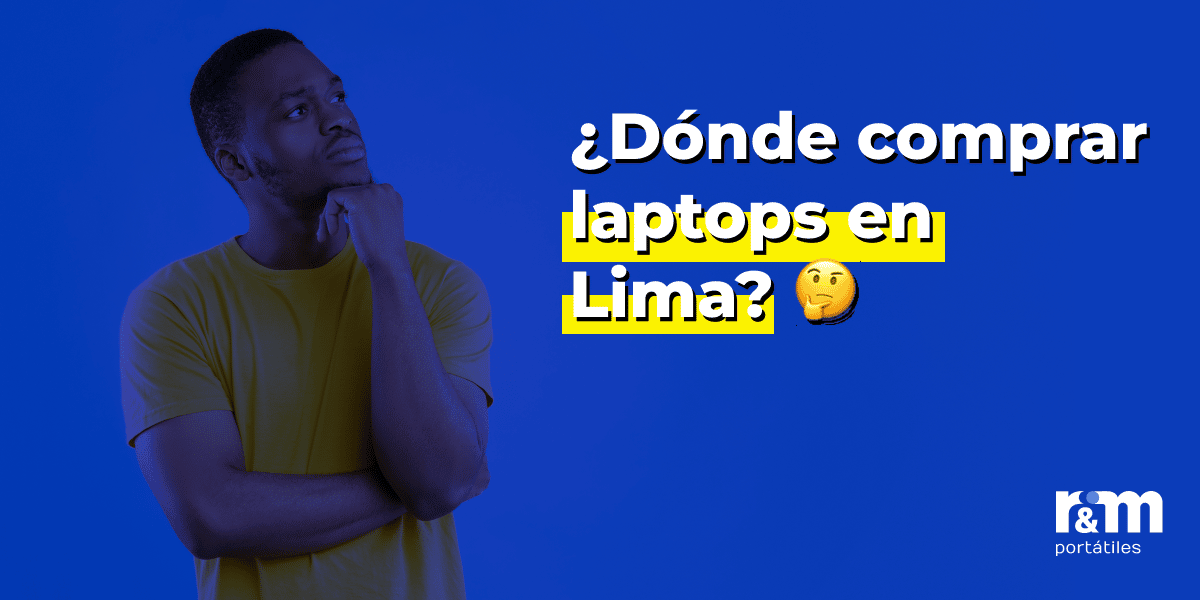 donde comprar laptops en lima